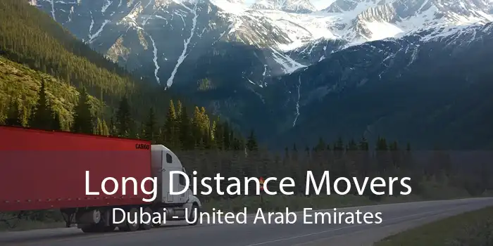 The Difference Between Local and Long-Distance Moves in the UAE: What You Should Know